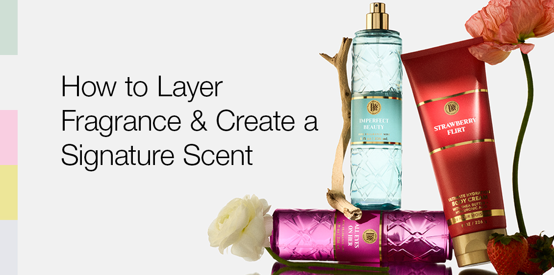 How to Layer Fragrance & Create a Signature Scent